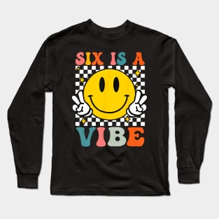 Six Is A Vibe 6Th Birthday Groovy Boys Girls 6 Years Old Long Sleeve T-Shirt